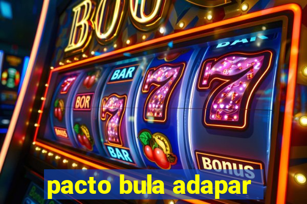 pacto bula adapar